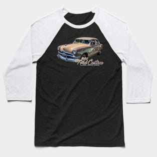 1950 Ford Custom Deluxe Fordor Sedan Baseball T-Shirt